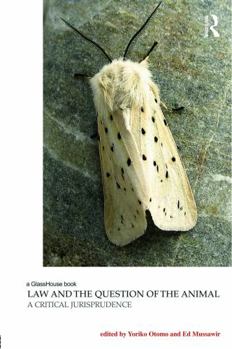 Hardcover Law and the Question of the Animal: A Critical Jurisprudence Book