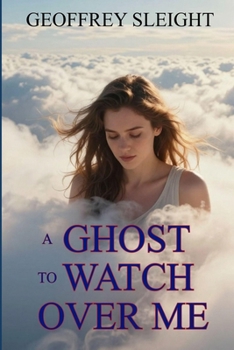 Paperback A Ghost To Watch Over Me Book