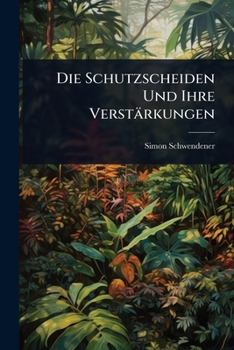 Paperback Die Schutzscheiden Und Ihre Verstärkungen [German] Book