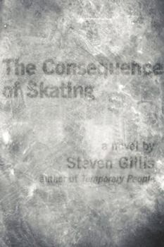 Paperback The Consequence of Skating Book