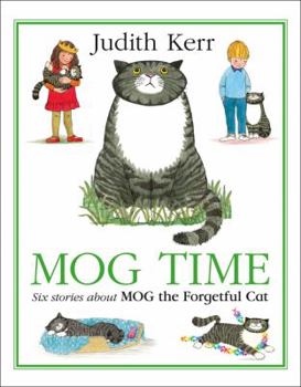 Hardcover Mog Time Treasury: Six Stories about Mog the Forgetful Cat Book