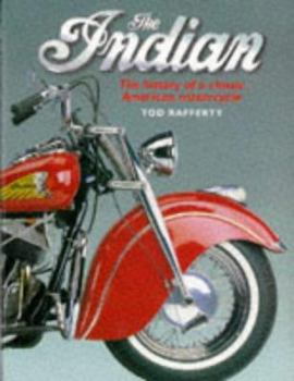 Hardcover The Indian: The History of a Classic American Motorcycle Book