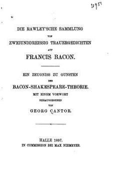 Paperback Die Rawley'sche Sammlung Von Zweiunddreissing Trauergedichten Auf Francis Bacon [German] Book