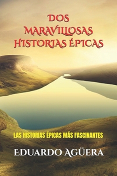 Paperback Dos maravillosas historias épicas: El libro mágico de la fantasía [Spanish] Book