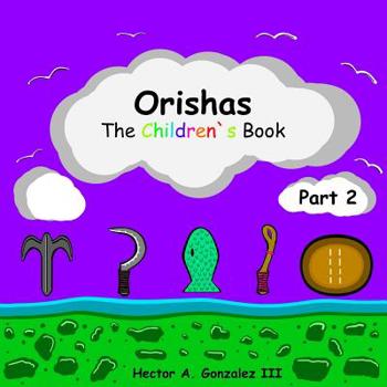 Paperback Orishas The Children's Book (Part 2) Book