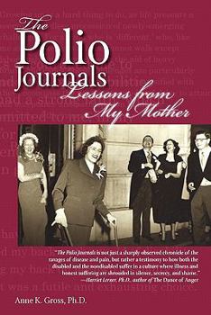 Paperback The Polio Journals: Lessons from My Mother Book