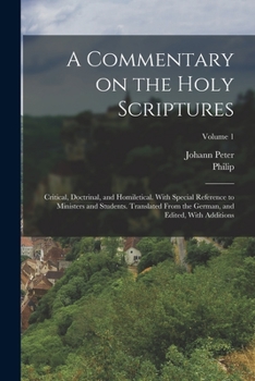 Paperback A Commentary on the Holy Scriptures; Critical, Doctrinal, and Homiletical. With Special Reference to Ministers and Students. Translated From the Germa Book