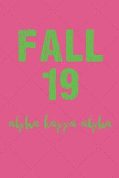 Fall 19 Alpha Kappa Alpha: Alpha Kappa Alpha Journal for sorority sister, future soror, friend, or family; AKA Sorority Paraphernalia for women; sorority gifts