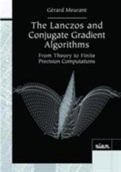 Paperback The Lanczos and Conjugate Gradient Algorithms: From Theory to Finite Precision Computations Book