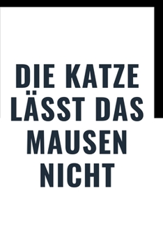 Paperback die Katze lässt das Mausen nicht: Für deutsche Kürzung [German] Book