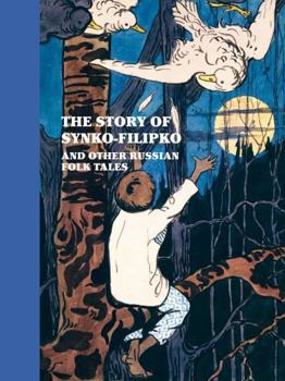 Hardcover The Story of Sinko-Filipko and Other Russian Folk Tales Book