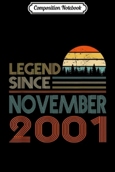 Composition Notebook: Legend Since November 2001 18th Birthday Gift 18 Year Old  Journal/Notebook Blank Lined Ruled 6x9 100 Pages