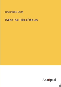 Paperback Twelve True Tales of the Law Book