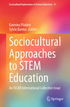 Hardcover Sociocultural Approaches to Stem Education: An Iscar International Collective Issue Book