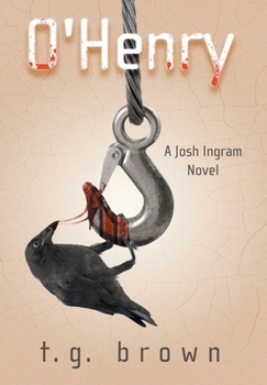 O'Henry: A Josh Ingram Novel
