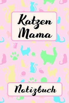 KATZEN MAMA Notizbuch: für Katzenmama zum Schreiben & Zeichnen | Vintage Pastell Rosa Pink | Eintragen von Notizen, Terminen, Aufgaben & Ideen | ... | Geschenk für Mann & Frau (German Edition)