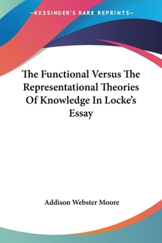 Paperback The Functional Versus The Representational Theories Of Knowledge In Locke's Essay Book