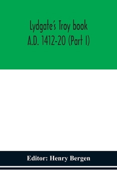 Paperback Lydgate'S Troy Book. A.D. 1412-20 (Part I) Book