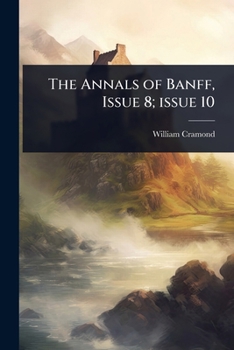 Paperback The Annals of Banff, Issue 8; issue 10 Book