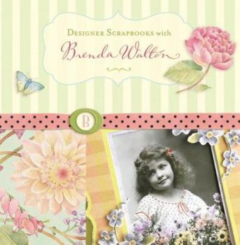 Hardcover Designer Scrapbooks with Brenda Walton Book