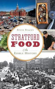 Hardcover Stratford Food: An Edible History Book