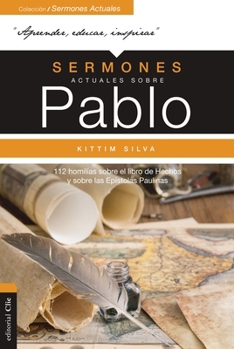 Paperback Sermones Actuales Sobre Pablo: 112 Homilías Sobre El Libro de Los Hechos Y Sobre Las Epístolas Paulinas [Spanish] Book