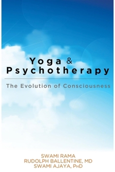 Paperback Yoga and Psychotherapy: The Evolution of Consciousness Book