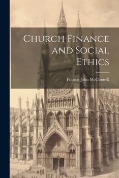 Paperback Church Finance and Social Ethics [microform] Book