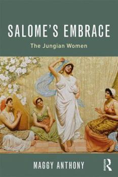 Paperback Salome's Embrace: The Jungian Women Book