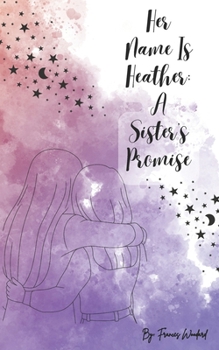 Paperback Her Name Is Heather: A Sister's Promise Book