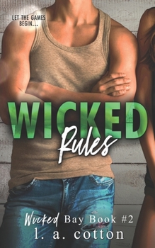 Wicked Rules - Book #2 of the Wicked Bay