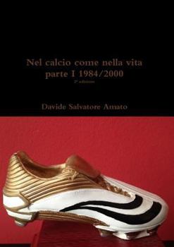 Paperback Nel calcio come nella vita parte I [Italian] Book