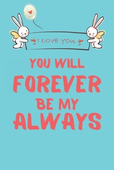 Paperback You will forever be my always: Line journal for couples. Great gift for your pratner. Book
