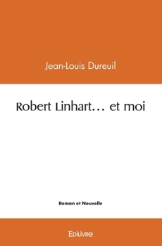 Paperback Robert Linhart... et moi [French] Book