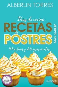 Paperback Días de Cocina Recetas de Postres más sabor: Practicas deliciosas y fáciles recetas de postres [Spanish] Book