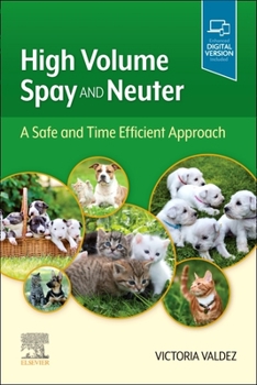 Paperback High Volume Spay and Neuter: A Safe and Time Efficient Approach Book