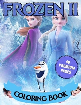 Paperback Frozen 2 Coloring Book: For Girls And Kids With Ultimate Unique Premium Design Book
