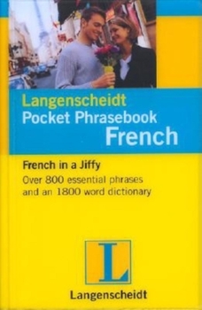 Langenscheidt Pocket Phrasebook French: With Travel Dictionary and Grammar - Book  of the Langenscheidt Pocket Dictionary