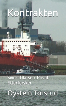 Kontrakten: Sivert Olafsen. Privat Etterforsker (Norwegian Edition)