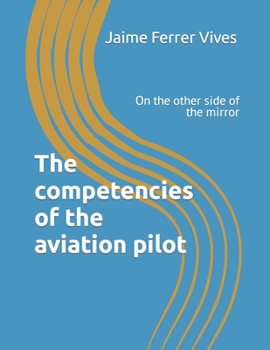 Paperback The pilot competences: On the other side of the mirror Book