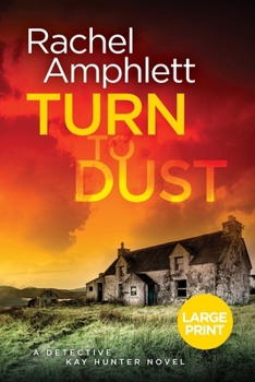 Paperback Turn to Dust: A Detective Kay Hunter mystery Book