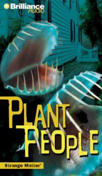 Plant People (Strange Matter, No 14) - Book #14 of the Strange Matter