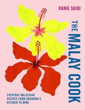 Hardcover The Malay Cook: Everyday Malaysian Recipes from Grandma's Kitchen to Mine Book