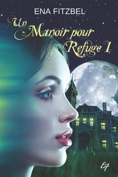 Paperback Un manoir pour refuge: Tome 1 [French] Book