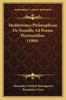 Paperback Meditationes Philosophicae De Nunullis Ad Poema Pertinentibus (1900) [Italian] Book