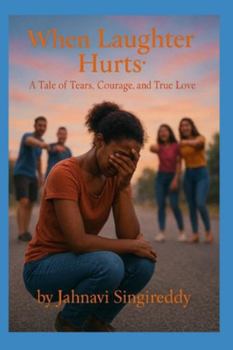 When Laughter Hurts : A Tale of Tears, Courage, and True Love