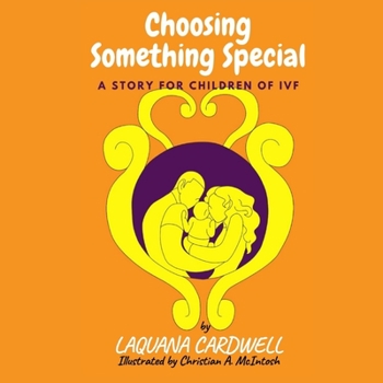 Paperback Choosing Something Special: A Story for Children of IVF Book
