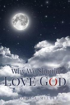 Paperback Why We Should Love God Book