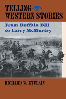 Paperback Telling Western Stories: From Buffalo Bill to Larry McMurtry Book