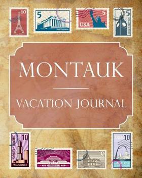 Montauk Vacation Journal: Blank Lined Montauk Travel Journal/Notebook/Diary Gift Idea for People Who Love to Travel